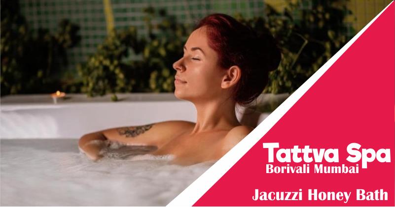 Jacuzzi Honey Bath in Borivali West